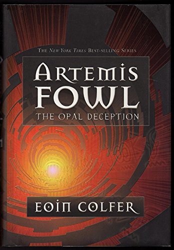Eoin Colfer: Artemis Fowl. The Opal Deception (Hardcover, 2005, Miramax Books/Hyperion Books for Children)