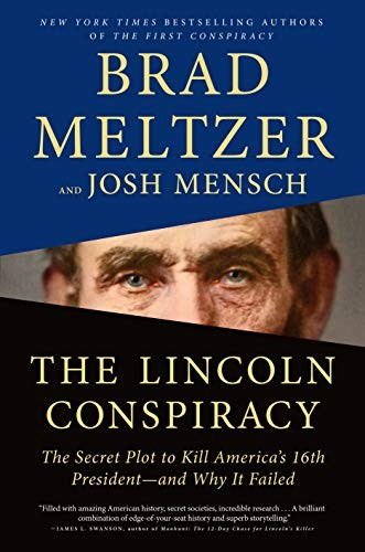 Brad Meltzer, Josh Mensch: The Lincoln Conspiracy (Hardcover, 2020, Flatiron Books)
