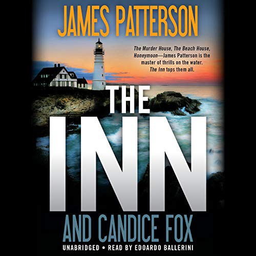 Patterson, James, Candice Fox, Edoardo Ballerini: The Inn (AudiobookFormat, 2019, Little Brown and Company)