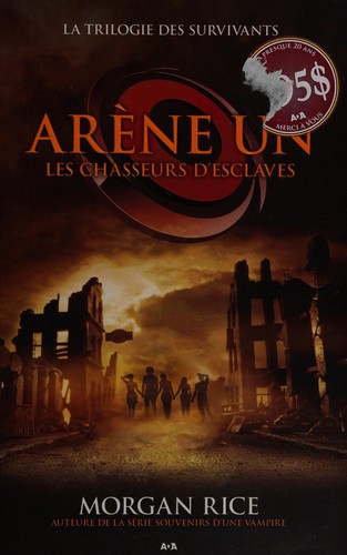 Morgan Rice: Arène un (French language, 2013, AdA éditions)
