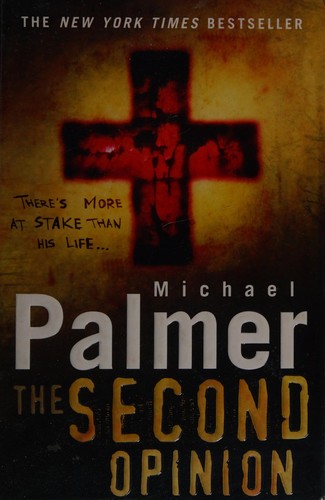Michael Palmer: The second opinion (2009, Arrow)