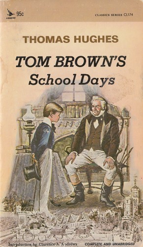 Thomas Hughes: Tom Brown's School Days (Paperback, 1968, Airmont Publishing Company Inc., published simultaneously in the Dominion of Canada by Ryerson Press)