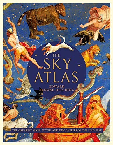 Edward Brooke-Hitching: The Sky Atlas (Hardcover, 2019, Simon & Schuster UK)