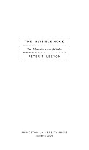 Peter T. Leeson: The invisible hook (2009, Princeton University Press)
