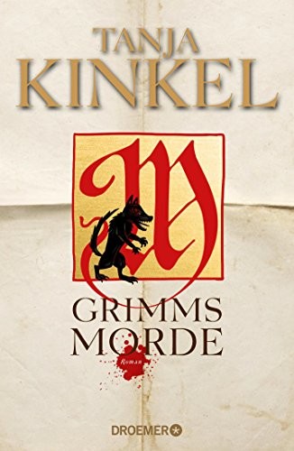 Tanja Kinkel: Grimms Morde (Hardcover, 2017, Droemer HC)