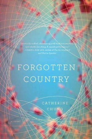 Catherine Chung: Forgotten Country (Hardcover, 2012, Riverhead Books)