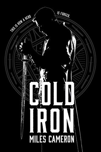 Miles Cameron: Cold Iron (Paperback, 2018, Orbit)