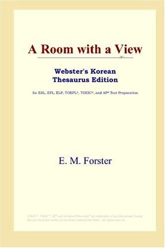 E. M. Forster: A Room with a View (Webster's Korean Thesaurus Edition) (Paperback, 2006, ICON Group International, Inc.)