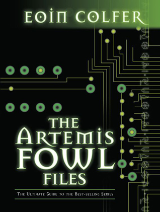 Eoin Colfer: The Artemis Fowl files (2004, Miramax Books/Hyperion Books For Children)