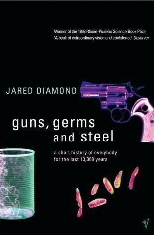 Jared Diamond: Guns, Germs, and Steel: The Fates of Human Societies (2005)
