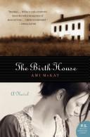Ami Mckay: The Birth House (Paperback, 2007, Harper Perennial)