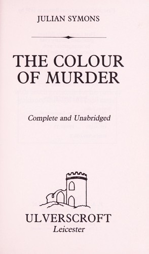 Julian Symons: The colour of murder (Hardcover, 1988, Ulverscroft)