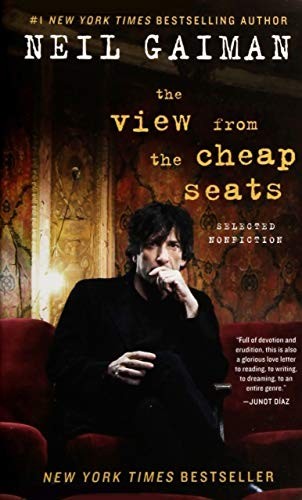 Neil Gaiman: The View from the Cheap Seats (2017, William Morrow)