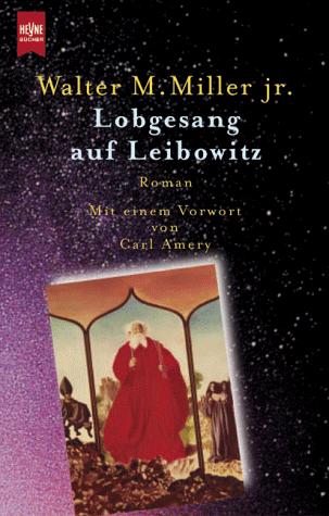 Walter M. Miller Jr.: Lobgesang auf Leibowitz. (German language, 2000, Heyne Verlag)