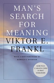 Viktor E. Frankl: Man's Search for Meaning (2006, Beacon Press)