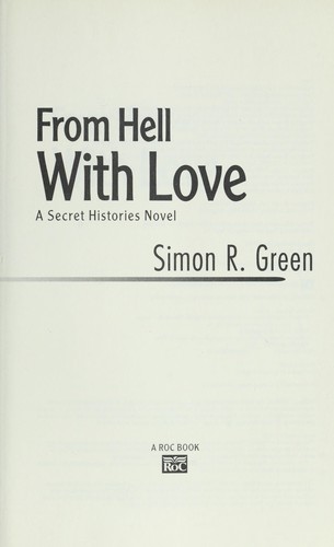 Simon R. Green: From hell with love (2010, Roc)
