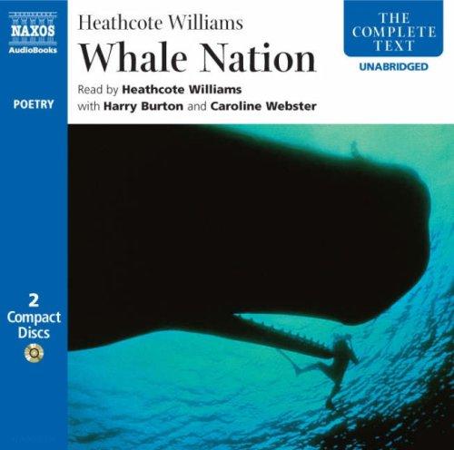 Heathcote Williams: Whale Nation (AudiobookFormat, 2007, Naxos Audiobooks)