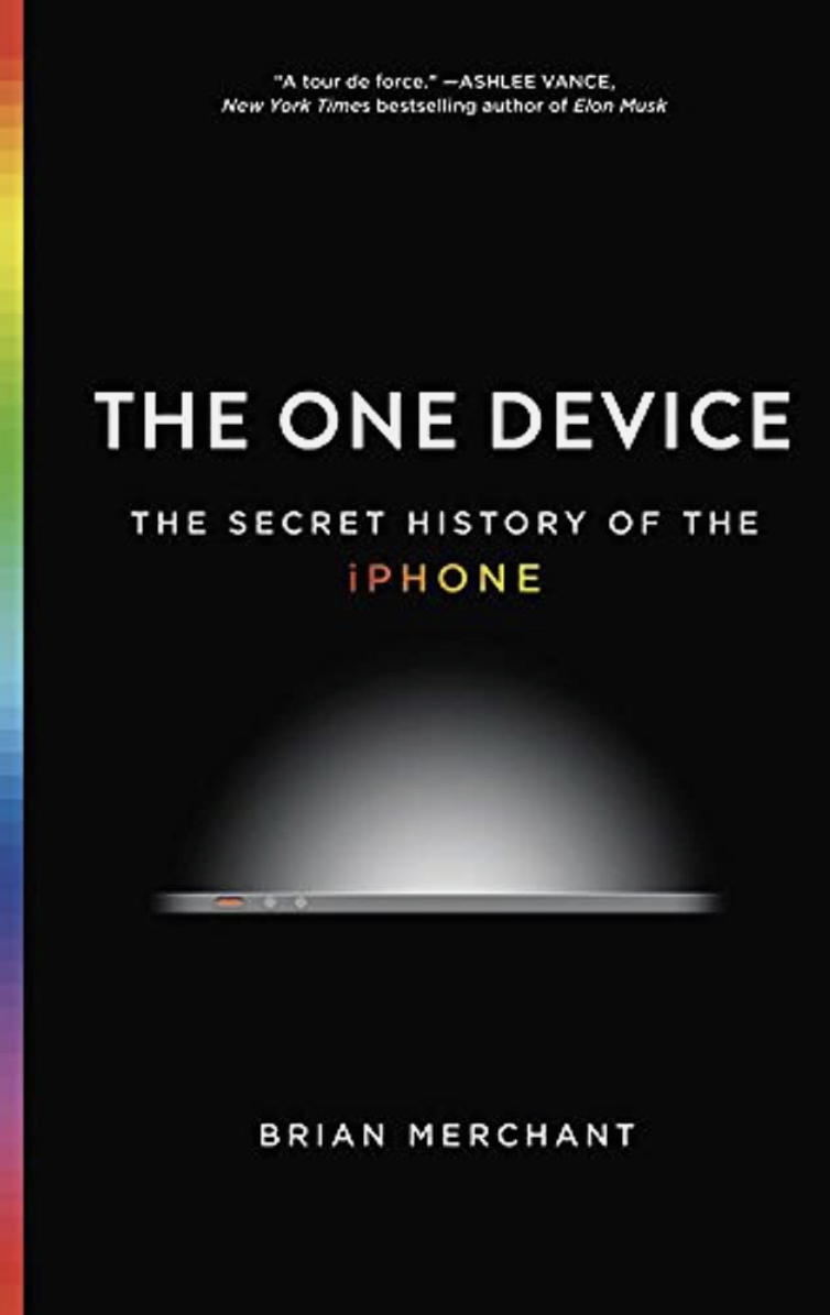 Brian Merchant: One Device (2017, Penguin Random House)