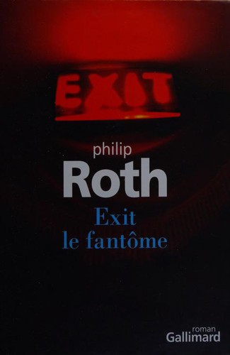 Philip Roth: Exit Ghost (2009, Gallimard)