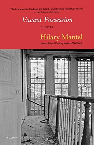 Hilary Mantel: Vacant Possession (Paperback, 2010, Picador)