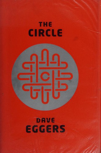 Dave Eggers: The Circle (Hardcover, 2013, Hamish Hamilton)