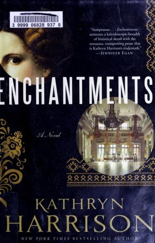 Kathryn Harrison: Enchantments (2012, Random House)