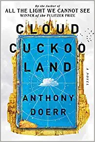 Anthony Doerr: Cloud Cuckoo Land (Hardcover, 2021, Scribner)