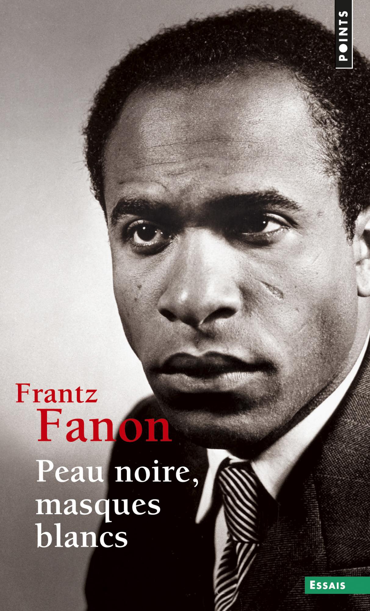 Frantz Fanon: Peau noire, masques blancs (Français language, Seuil)