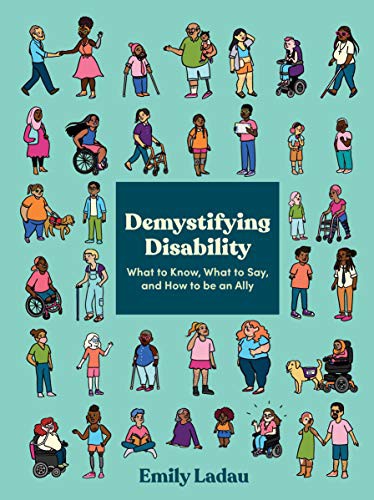 Emily Ladau: Demystifying Disability (Paperback, 2021, Ten Speed Press)