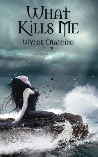 Wynne Channing: What Kills Me (Paperback, 2012, Jet & Jack Press)