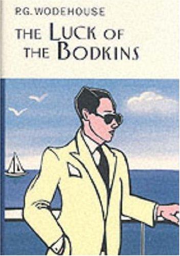 P. G. Wodehouse: The Luck of the Bodkins (Hardcover, 2002, Everyman's Library)