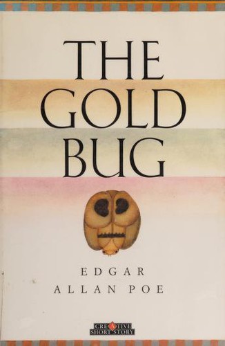 Edgar Allan Poe: The Gold-Bug (Creative Short Stories (Hardcover, 1989, Creative Education)