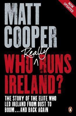 Matt Cooper: Who Really Runs Ireland? (2010)