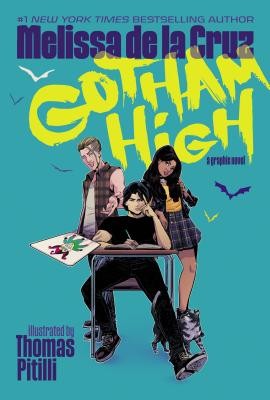 Thomas Pitilli, Melissa de la Cruz: Gotham High (2020, DC Ink)