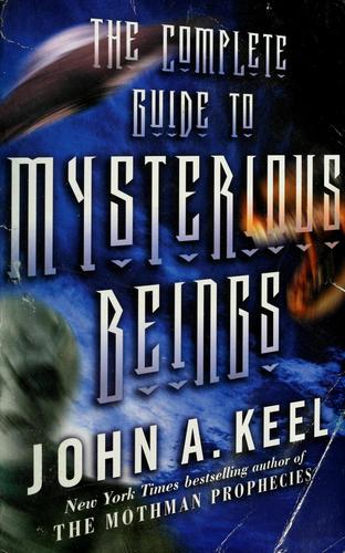 John A. Keel: The  complete guide to mysterious beings (2002, TOR)
