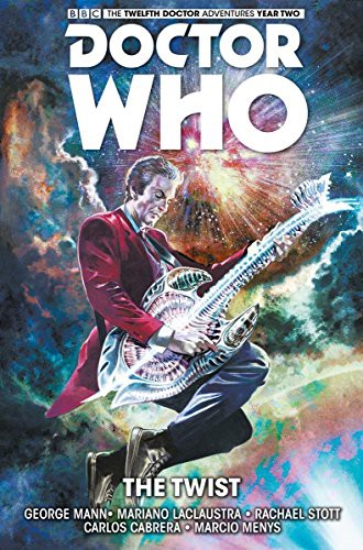 George Mann, Mariano Laclaustra, Rachael Stott: Doctor Who : The Twelfth Doctor Vol. 5 (Hardcover, 2017, Titan Comics)