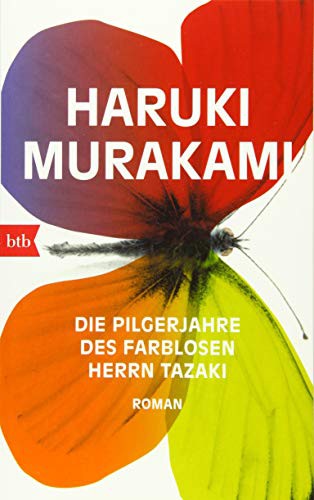Haruki Murakami: Die Pilgerjahre des farblosen Herrn Tazaki (Paperback, 2015, btb Verlag)