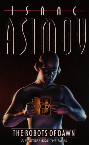Isaac Asimov: The Robots of Dawn (Panther Books) (Paperback, 1994, Voyager)