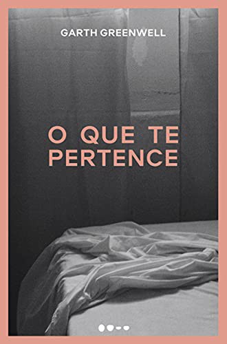 _: O Que te pertence (Paperback, Portuguese language, 2019, Todavia)