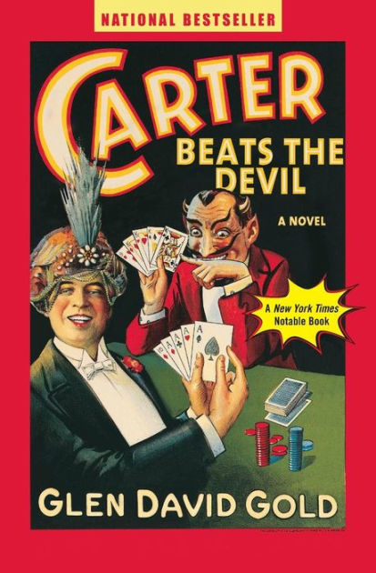 Glen David Gold: Carter Beats the Devil (Paperback, 2001, Hyperion)