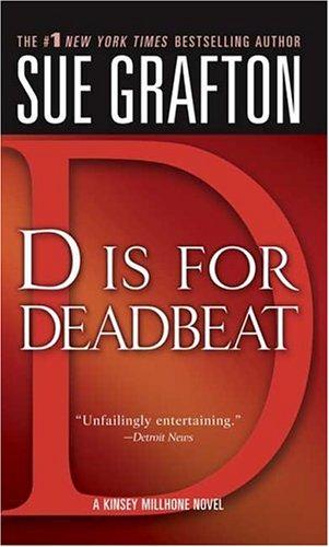 Sue Grafton: "D" is for Deadbeat (The Kinsey Millhone Alphabet Mysteries) (Paperback, 2005, St. Martin's Paperbacks)