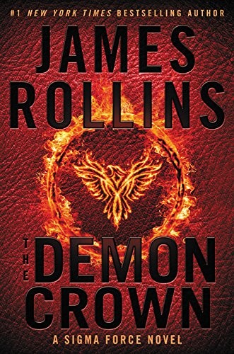 James Rollins: The Demon Crown: A Sigma Force Novel (Sigma Force Novels) (2017, William Morrow)