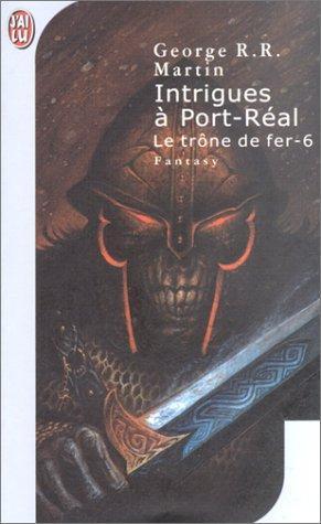 George R.R. Martin: Intrigues à Port-Réal (French language, 2003)