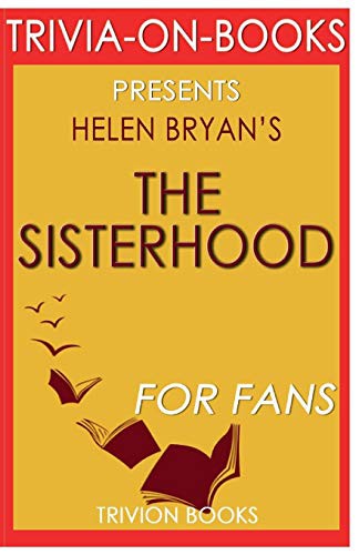 Trivion Books: Trivia-On-Books the Sisterhood by Helen Bryan (Paperback, 2017, Nook Press)