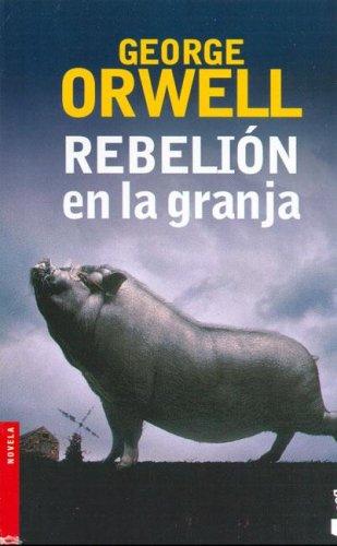 George Orwell: Rebelion En La Granja (Paperback, Spanish language, 2006, Emece Editores)