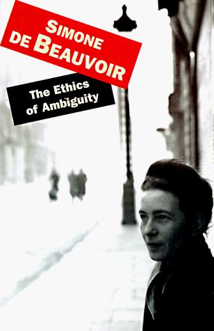 Simone de Beauvoir: The Ethics of Ambiguity (2000, Citadel Press)