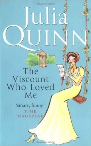 Julia Quinn: Viscount Who Loved Me (Paperback, 2006, Piatkus Books)