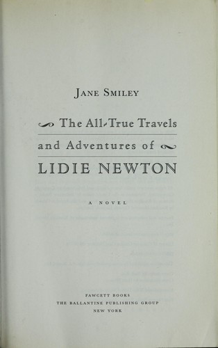 Jane Smiley: The all-true travels and adventures of Lidie Newton (1999, Fawcett Books)