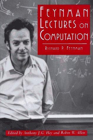 Richard P. Feynman, Tony Hey: Feynman Lectures on Computation (1996)