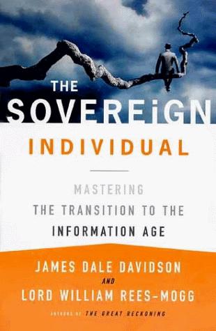 James Dale Davidson, William Rees-Mogg: The Sovereign Individual (1999, Free Press)